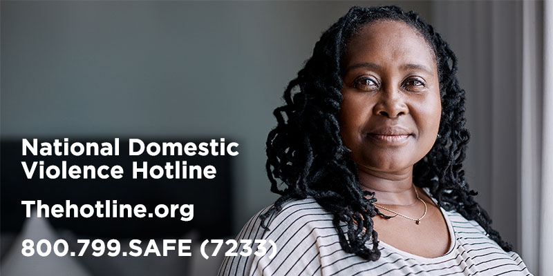 National Domestic Violence Hotline 800.799.7233